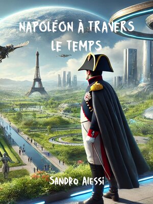 cover image of Napoléon à travers le temps